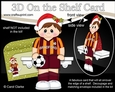 3D On the Shelf Card Kit - Little Christmas Footballer plays for Bradford