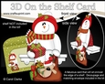 3D Christmas On the Shelf Card Kit - Christmas Snowman Rio is helping Santa deliver the Presents