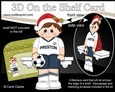 3D On the Shelf Card Kit - Little Christmas Footballer plays for Preston