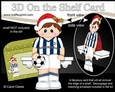 3D On the Shelf Card Kit - Little Christmas Footballer plays for HUDDERSFIELD