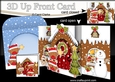 3D Up Front Card Kit - Bobbin Robin is at the Christmas Gingerbread House