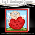 8 x 8 Old Man Bert Get Well Heart Scalloped Corner Kit