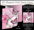 3D Shaped No-Hole Fold Back Mini Kit - Birdcage, Summer Bouquet, Butterflies & Lace 