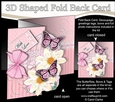 3D Shaped No-Hole Fold Back Mini Kit - Birdcage, Dahlia Flowers Butterflies & Lace