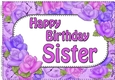 A4 Happy Birthday SISTER Time for Roses Card Topper