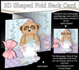 3D Shaped No-Hole Fold Back Card Kit - Bathtub Buddies - Cute Little Meerkat Natalya