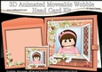 3D Animated Moveable Wobble Head Card Kit - Through the Window Cute Little Teen Carlie