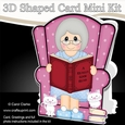 3D Shaped Card Kit - Cute Little Old Lady reads a Good Book