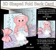 3D Shaped No-Hole Fold Back Card Kit - Bathtub Buddies - Cute Little Lola Elephant