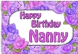 A4 Happy Birthday NANNY Time for Roses Card Topper