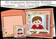 3D Animated Moveable Wobble Head Card Kit - Through the Window Cute Little Teen Flynn
