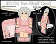 3D On the Shelf Card Kit - Old Lady Erica is a Wheelchair User