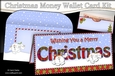 WISHING YOU A MERRY CHRISTMAS Money or Gift Wallet Card Kit