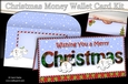 WISHING YOU A MERRY CHRISTMAS Money or Gift Wallet Card Kit