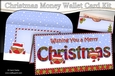 WISHING YOU A MERRY CHRISTMAS Money or Gift Wallet Card Kit