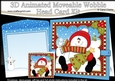 3D Animated Christmas Moveable Wobble Head Card - Snowman Rio has an Xmas Tree