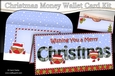 WISHING YOU A MERRY CHRISTMAS Money or Gift Wallet Card Kit