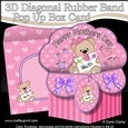 3D Diagonal Rubber Band Pop Up Box Card Kit - Cute Mothers Day Teddy Bear has a Card for Mum