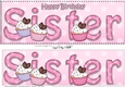 Large DL Happy Birthday SISTER 3D decoupage with Cupcakes