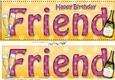 Large DL Happy Birthday FRIEND 3D decoupage with Champagne