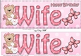 Large DL Happy Birthday WIFE 3D decoupage with Livvy Bear