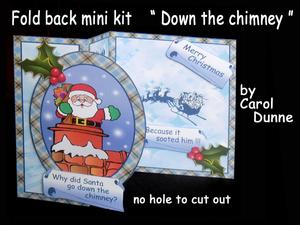 Mini Kit Fold Back " Down the Chimney"