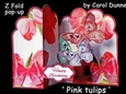 Z-fold Pink tulips