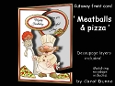 Cutaway Meatballs & pizza