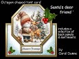 Octagon tent Santas deer friend