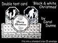 Double Tent Cards- Black & White Christmas