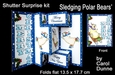 Shutter Surprise kit- Sledging Polar bears