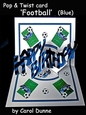 Pop and Twist card Football (blue)