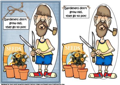 Gardener Bill Has Gone to Pot Quick Card