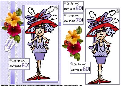 Stella Too Sexy to Be 60 or 70 Quick Card