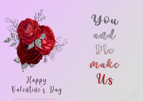 No Cut Just Print Valentines Day Card - You and Me make us - flowers