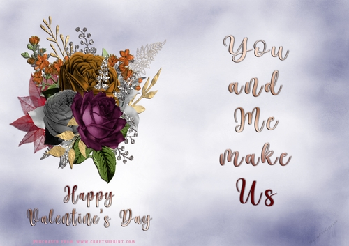 No Cut Just Print Valentines Day Card - You and Me make us - flowers