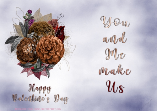 No Cut Just Print Valentines Day Card - You and Me make us - flowers