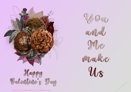 No Cut Just Print Valentines Day Card - You and Me make us - flowers