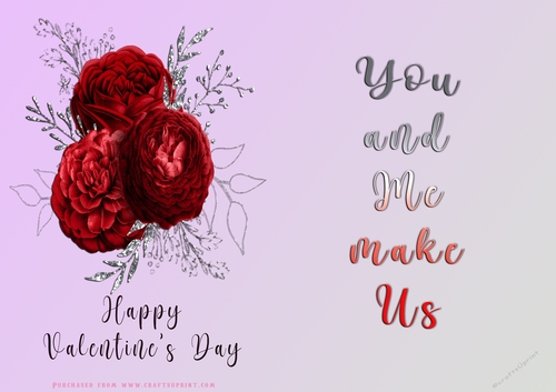 No Cut Just Print Valentines Day Card - You and Me Make Us - Flowers