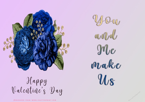 No Cut Just Print Valentines Day Card - You and Me Make Us - Flowers
