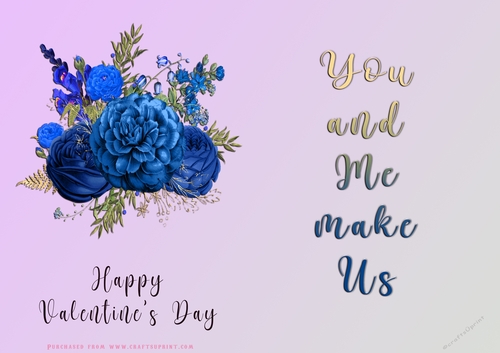 No Cut Just Print Valentines Day Card - You and Me Make Us - Flowers