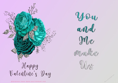 No Cut Just Print Valentines Day Card - You and Me Make Us - Flowers