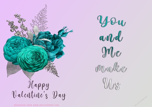 No Cut Just Print Valentines Day Card - You and Me Make Us - Flowers