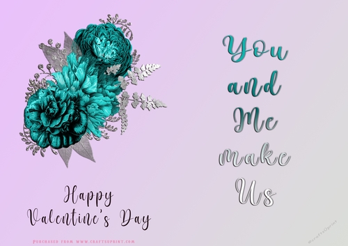 No Cut Just Print Valentines Day Card - You and Me Make Us - Flowers
