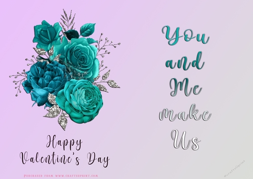No Cut Just Print Valentines Day Card - You and Me Make Us - Flowers