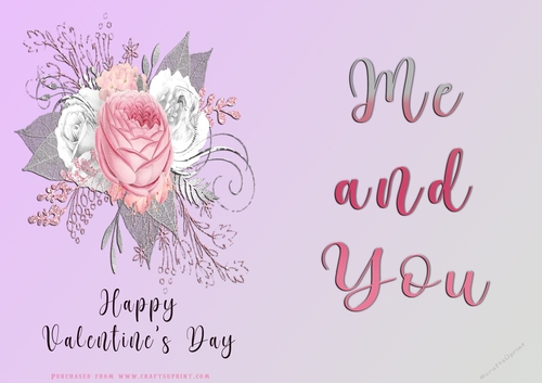 No Cut Just Print Valentines Day Card - Me and You - Flowers