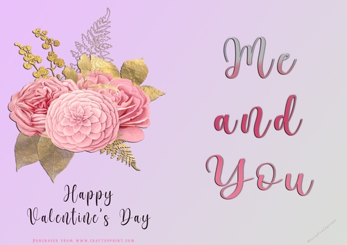 No Cut Just Print Valentines Day Card - Me and You - Flowers