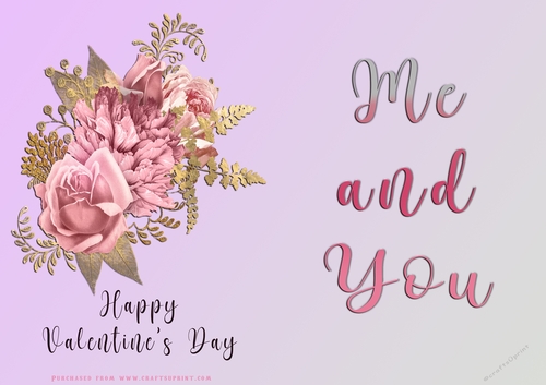 No Cut Just Print Valentines Day Card - Me and You - Flowers