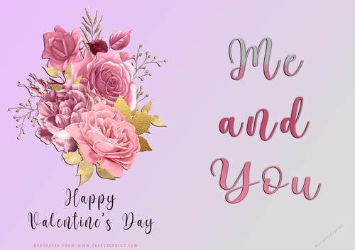 No Cut Just Print Valentines Day Card - Me and You - Flowers