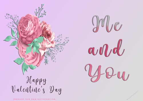 No Cut Just Print Valentines Day Card - Me and You - Flowers